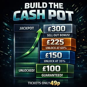 Build The Cash Pot – £100 Guaranteed